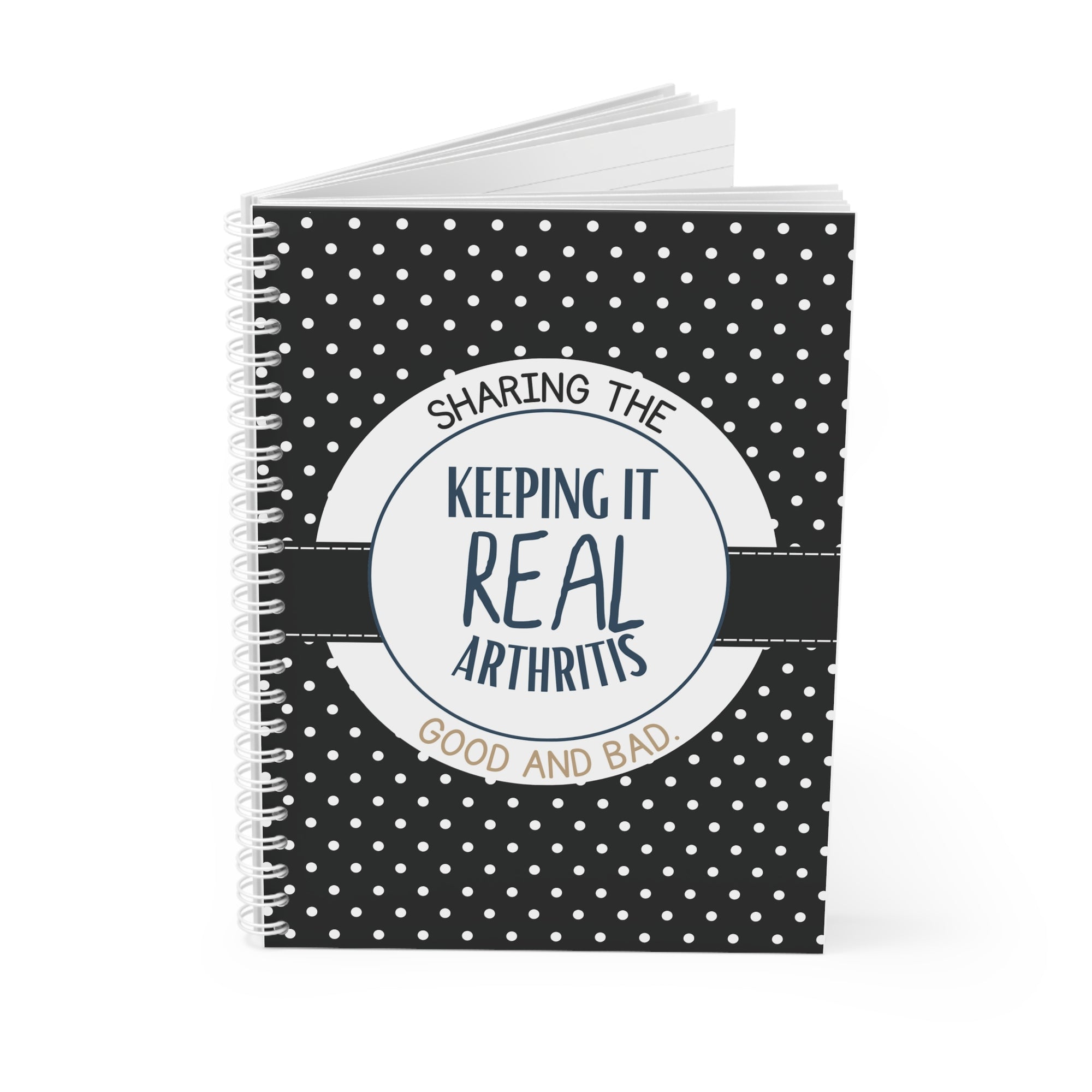 "Sharing the Good and the Bad" Arthritis Spiral Notebook