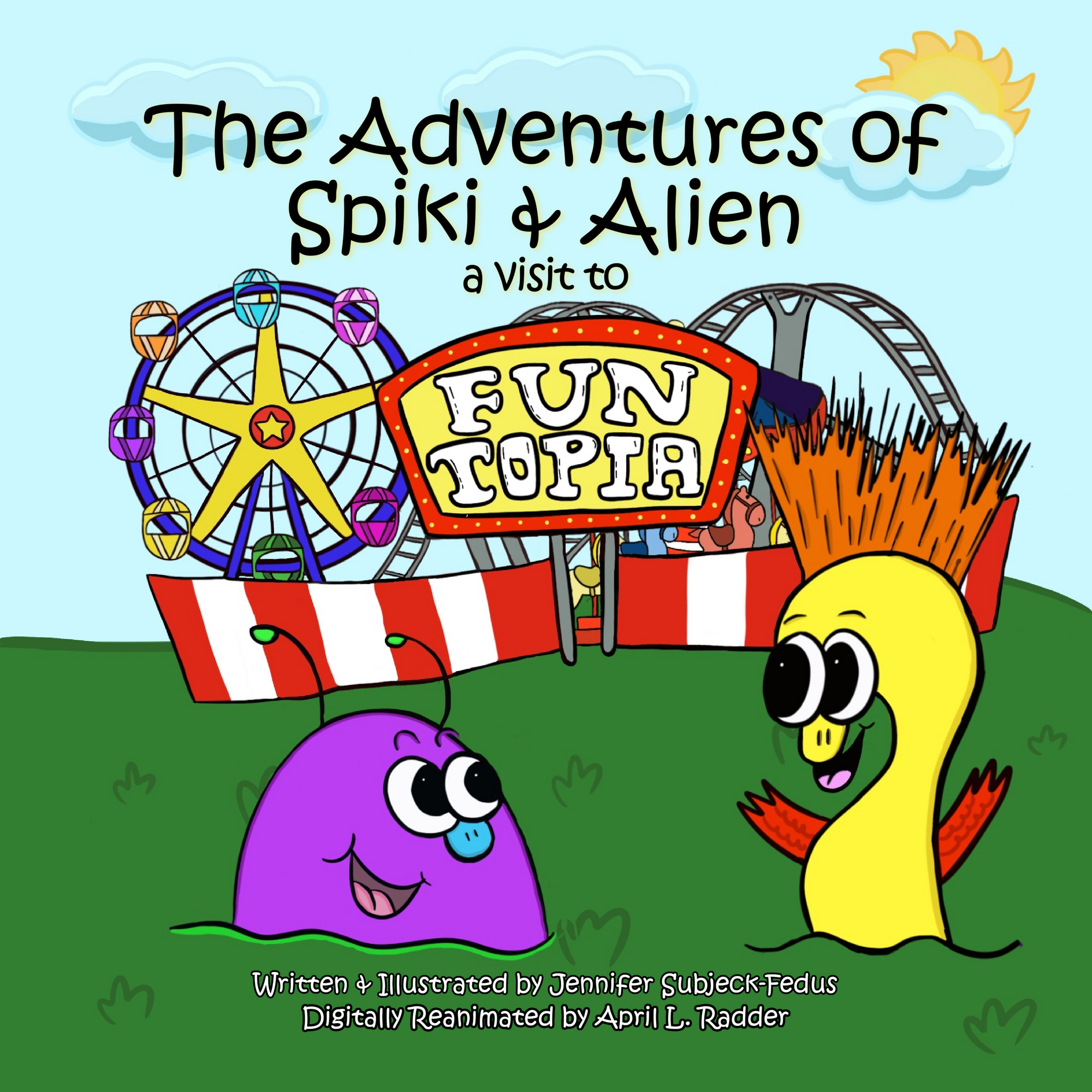 The Adventures of Spiki & Alien: A Trip to Funtopia