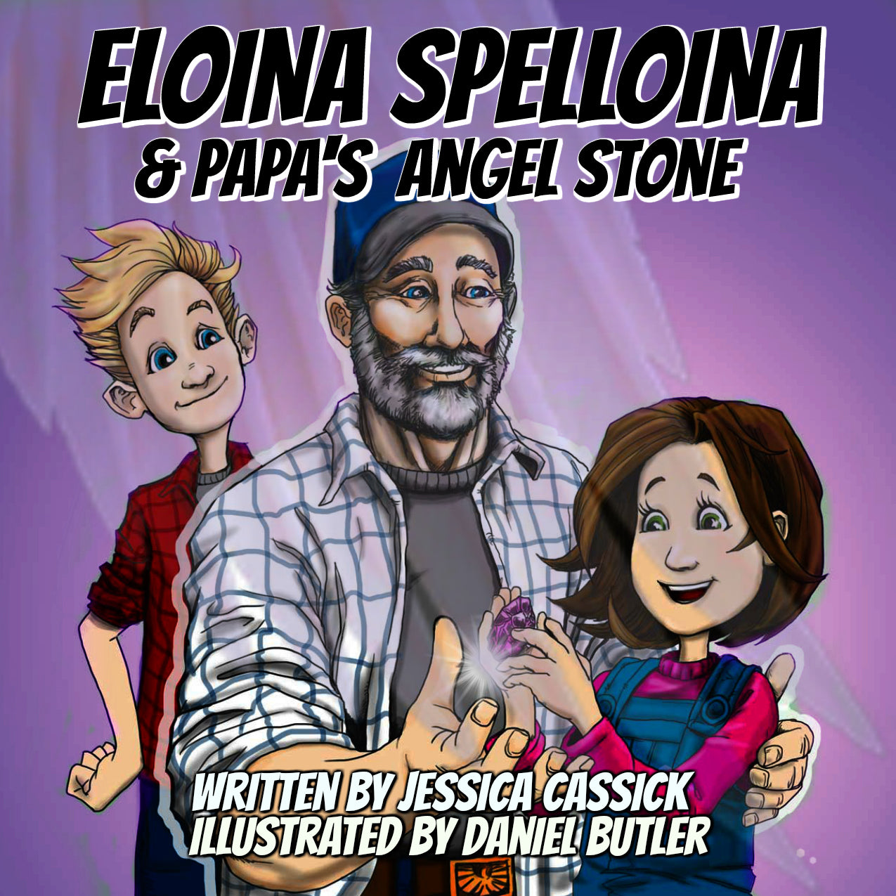 Eloina Spelloina & Papa's Angel Stone - 2nd EDITION COMING SOON - ImagineWe Publishers