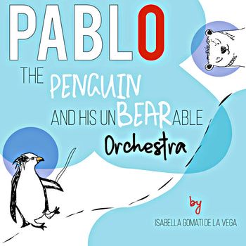 Pablo the Penguin & the UnBEARable Orchestra - ImagineWe Publishers