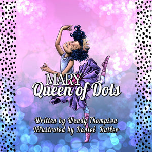 Mary Queen of Dots - ImagineWe Publishers