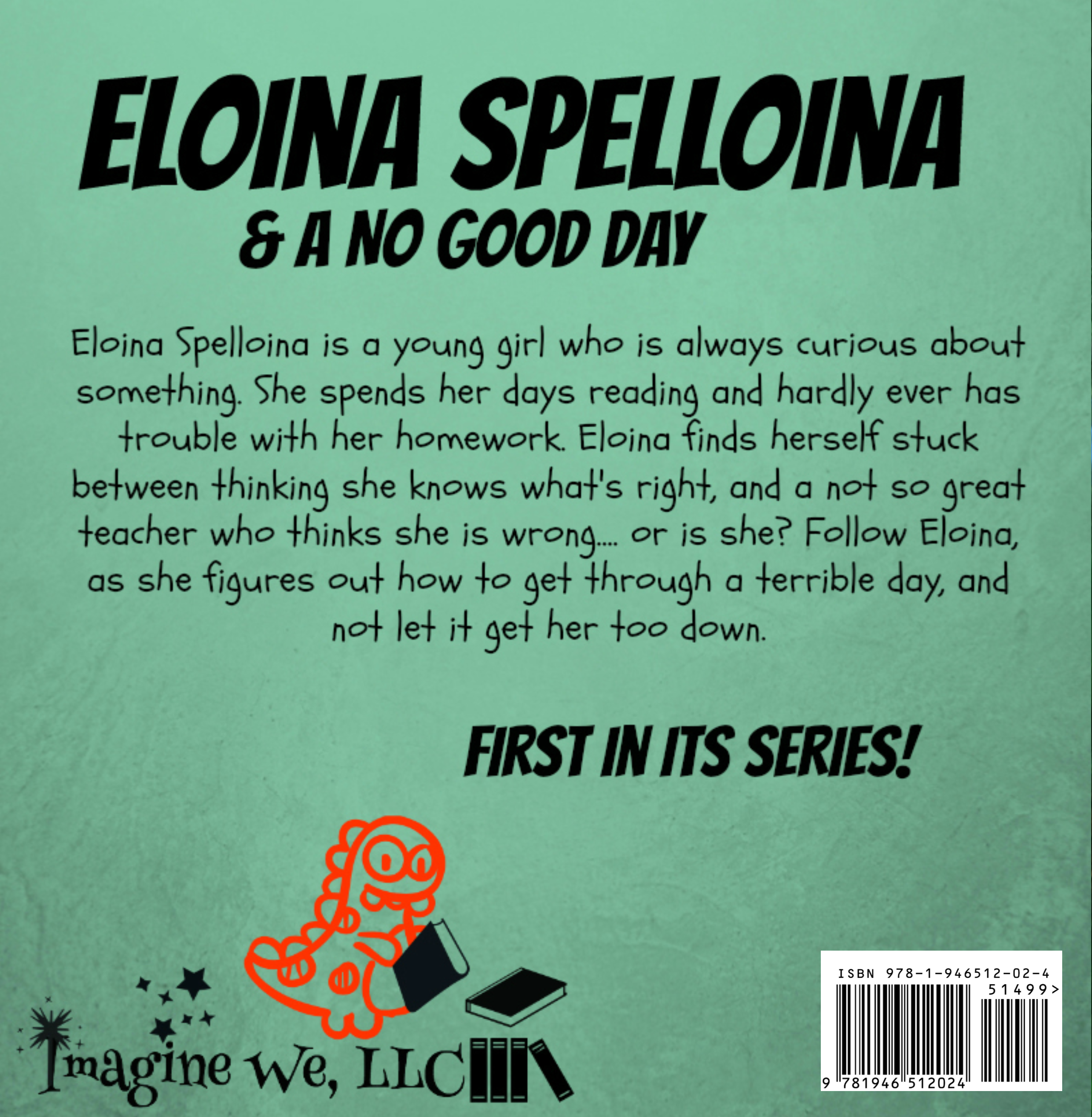 Eloina Spelloina and a No Good Day - 2nd EDITION COMING SOON - ImagineWe Publishers